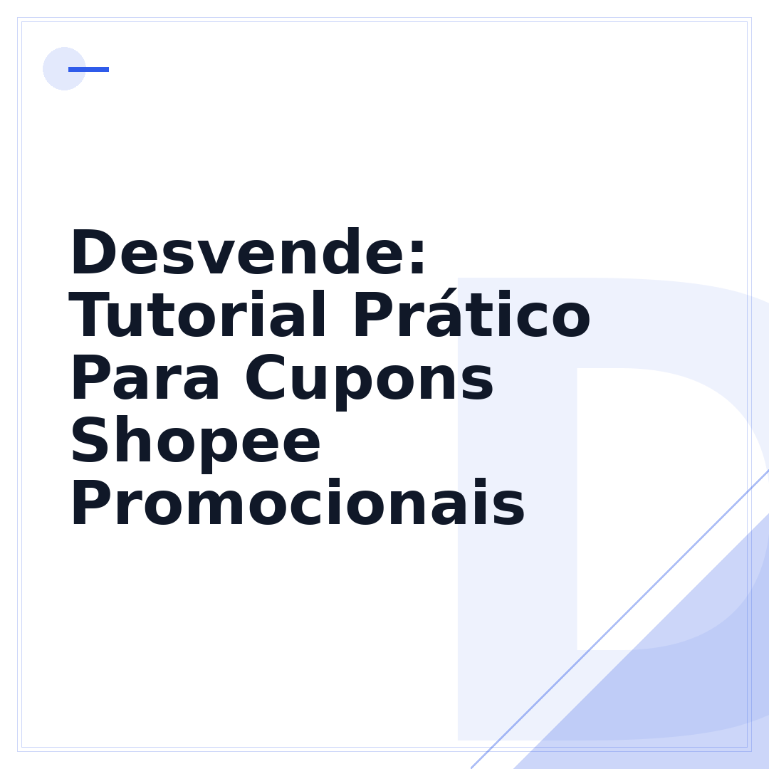 Desvende: Tutorial Prático Para Cupons Shopee Promocionais