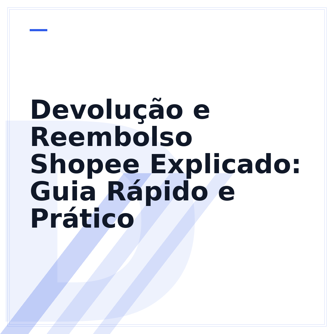 Devolução e Reembolso Shopee Explicado: Guia Rápido e Prático