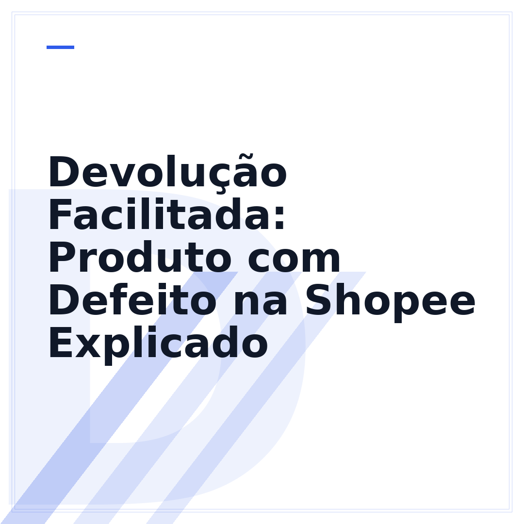 Devolução Facilitada: Produto com Defeito na Shopee Explicado