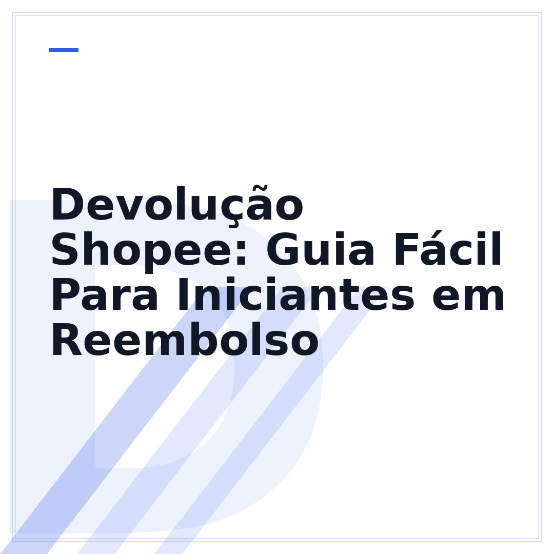 Devolução Shopee: Guia Fácil Para Iniciantes em Reembolso