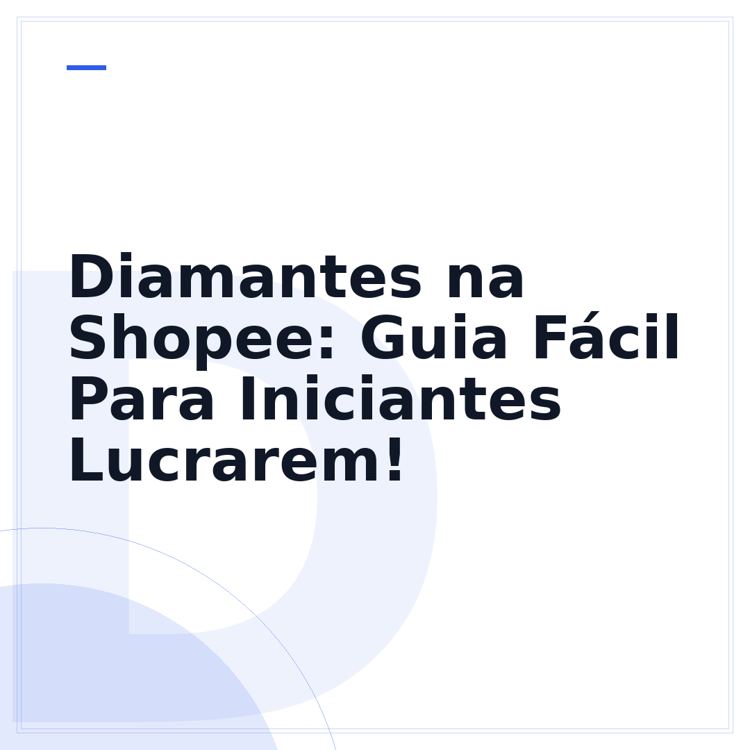 Diamantes na Shopee: Guia Fácil Para Iniciantes Lucrarem!