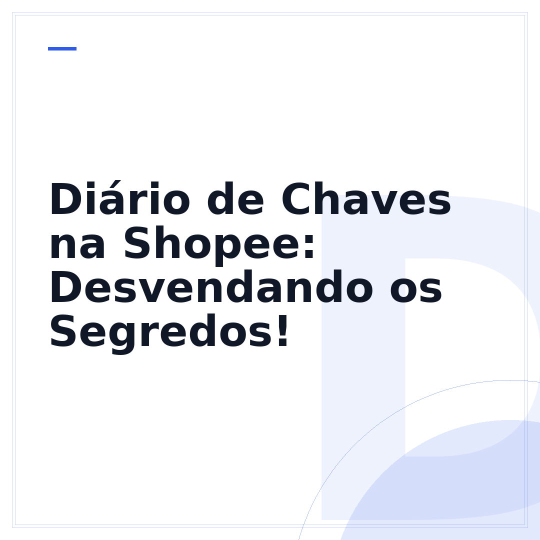 Diário de Chaves na Shopee: Desvendando os Segredos!