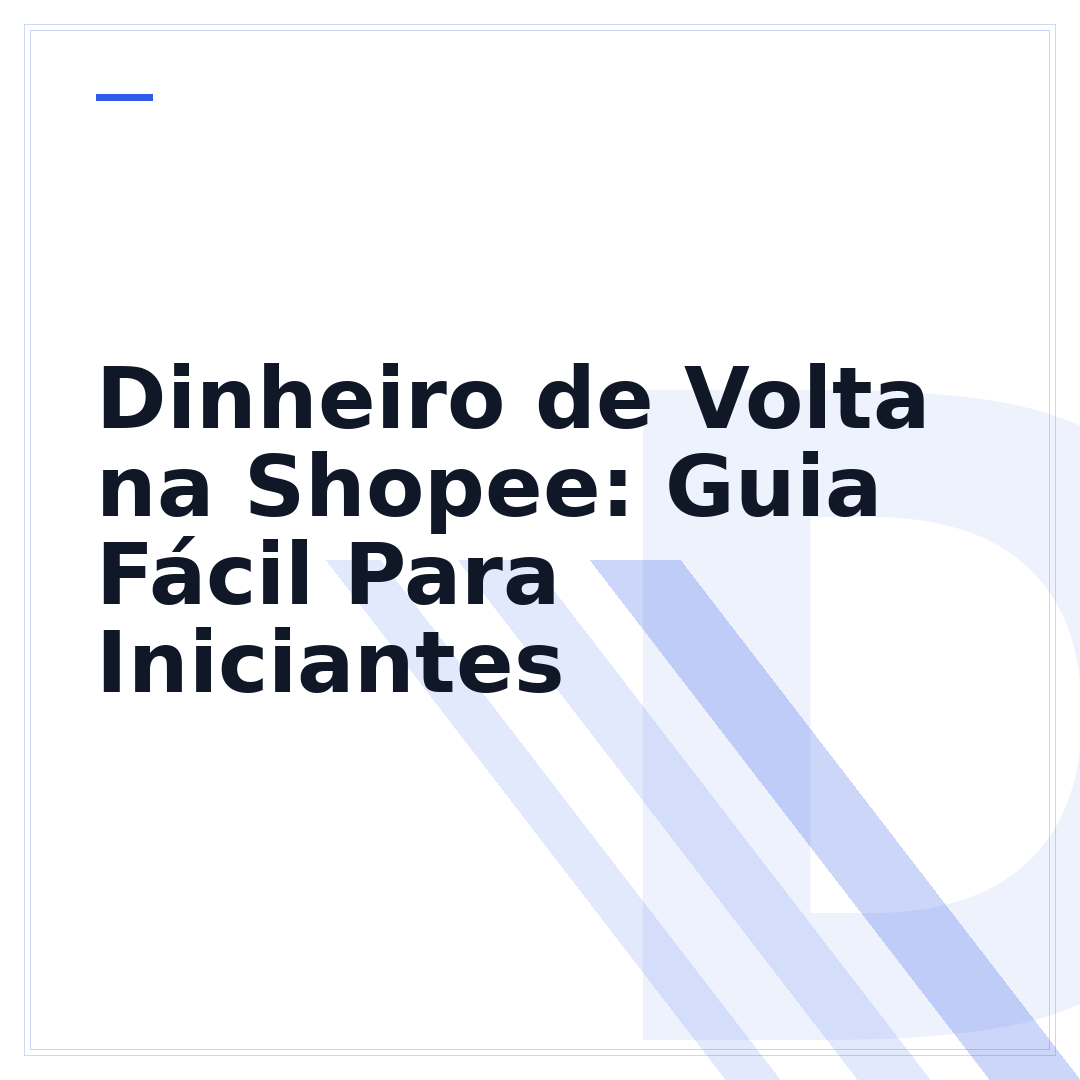 Dinheiro de Volta na Shopee: Guia Fácil Para Iniciantes