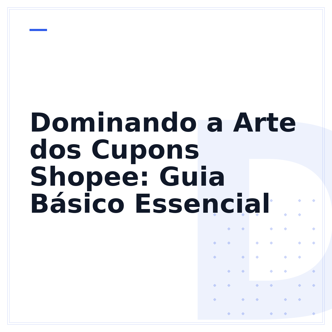 Dominando a Arte dos Cupons Shopee: Guia Básico Essencial