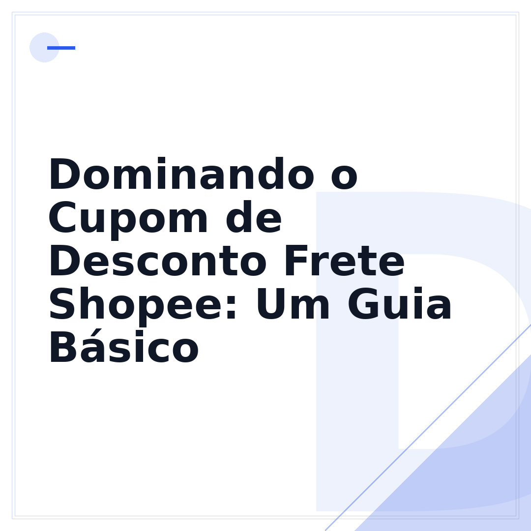 Dominando o Cupom de Desconto Frete Shopee: Um Guia Básico