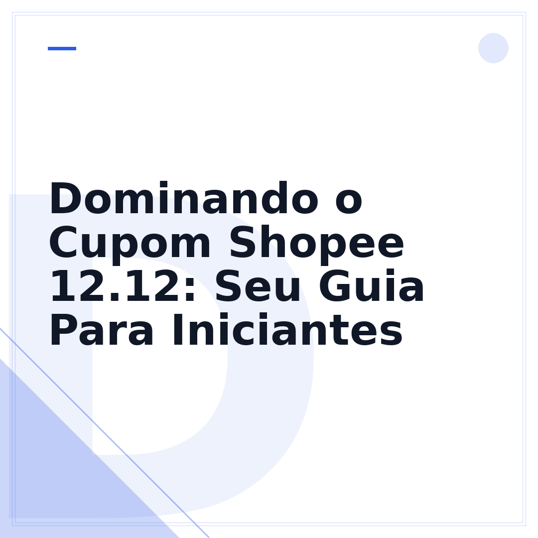 Dominando o Cupom Shopee 12.12: Seu Guia Para Iniciantes