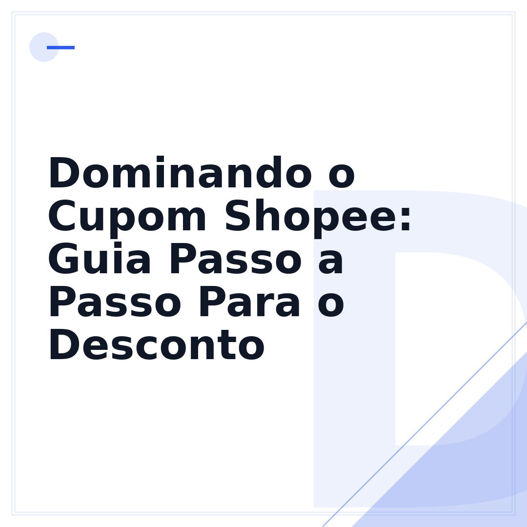 Dominando o Cupom Shopee: Guia Passo a Passo Para o Desconto