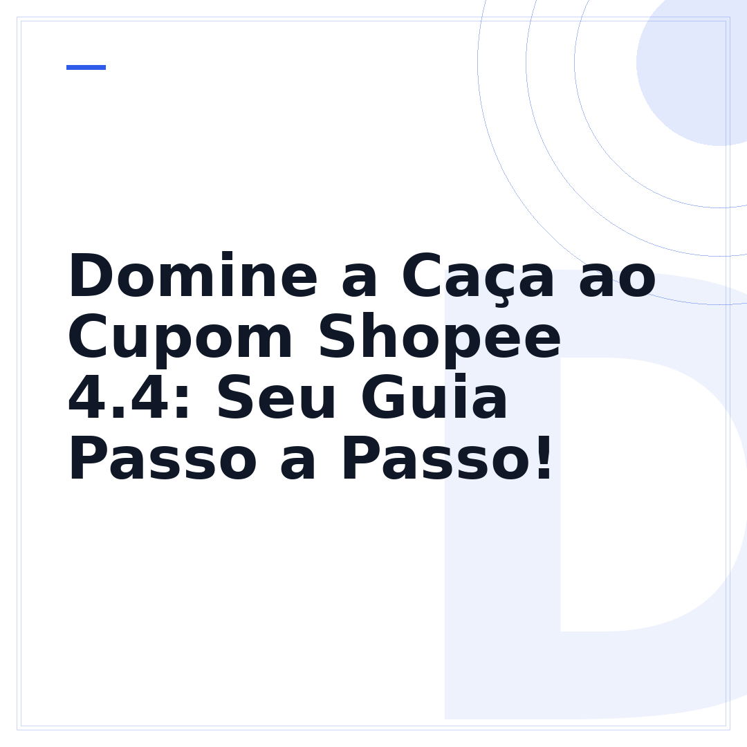 Domine a Caça ao Cupom Shopee 4.4: Seu Guia Passo a Passo!