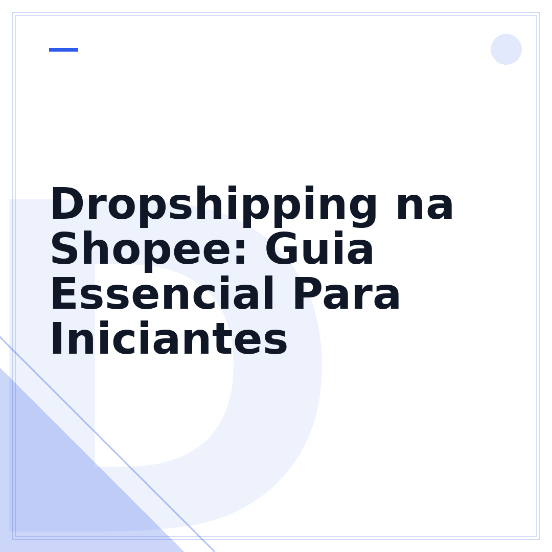 Dropshipping na Shopee: Guia Essencial Para Iniciantes