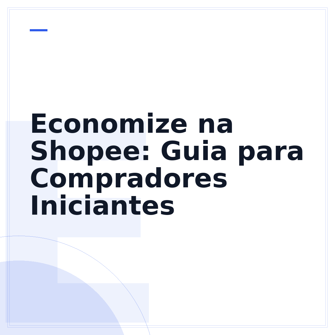 Economize na Shopee: Guia para Compradores Iniciantes