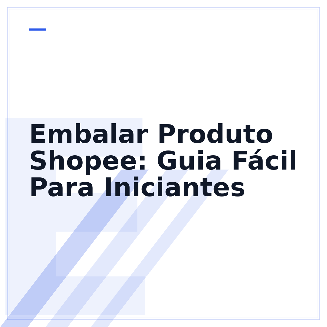 Embalar Produto Shopee: Guia Fácil Para Iniciantes