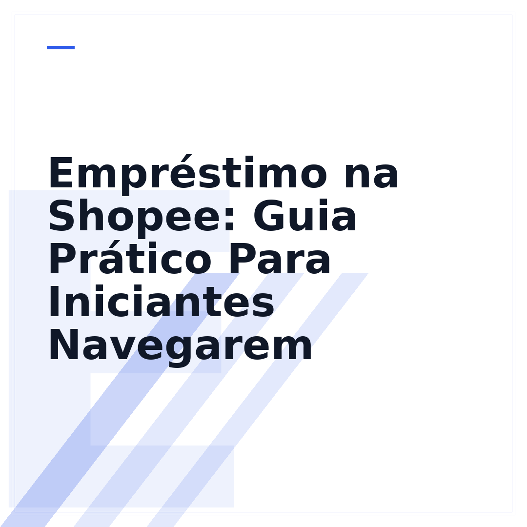 Empréstimo na Shopee: Guia Prático Para Iniciantes Navegarem