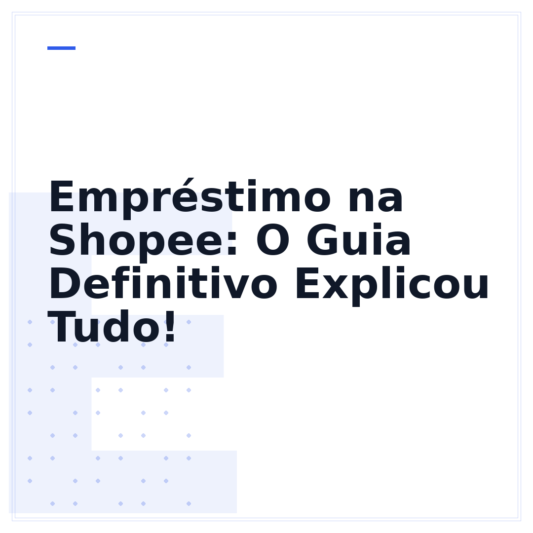 Empréstimo na Shopee: O Guia Definitivo Explicou Tudo!