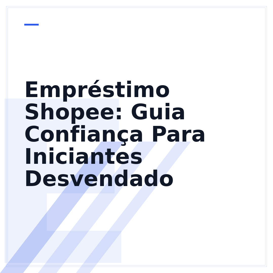 Empréstimo Shopee: Guia Confiança Para Iniciantes Desvendado