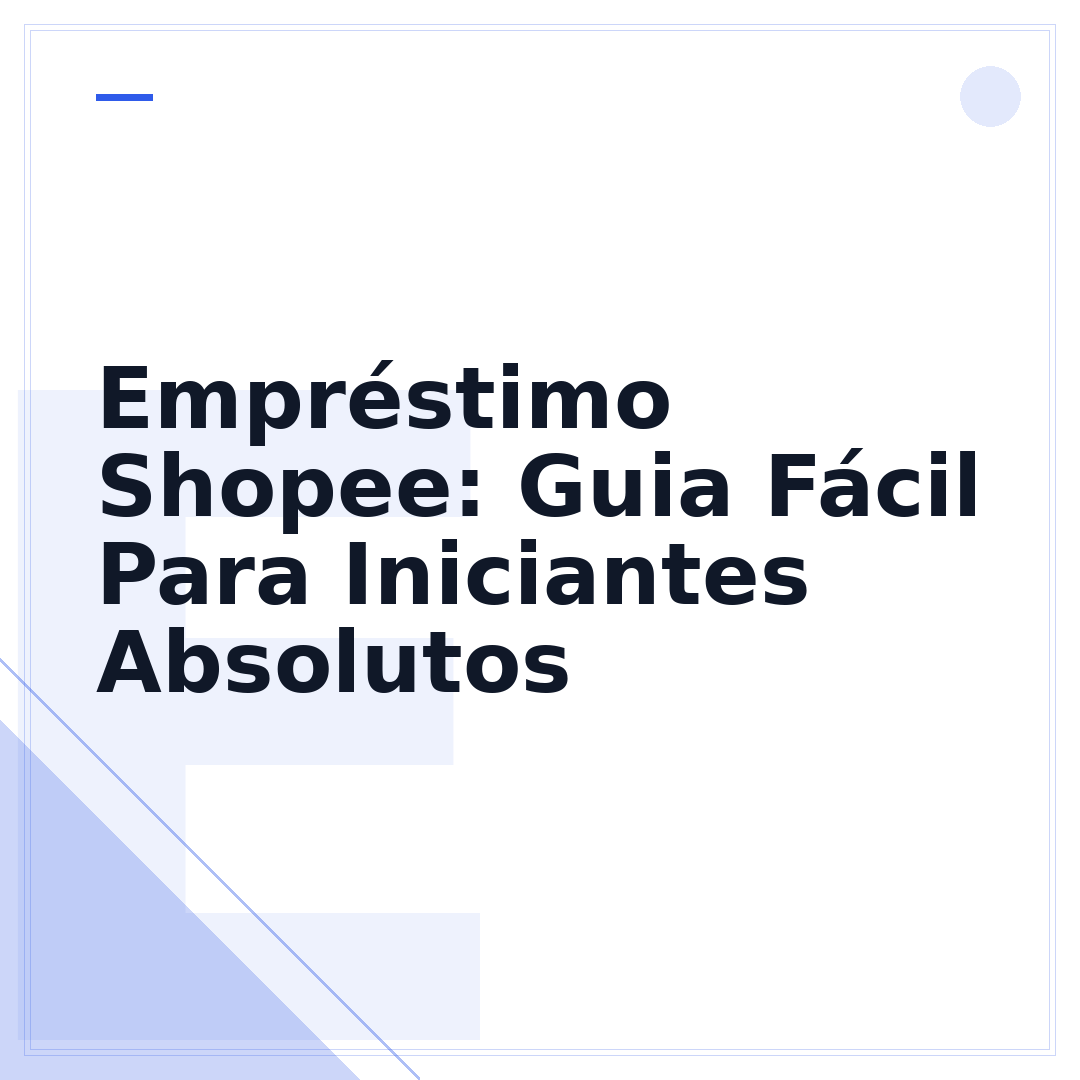 Empréstimo Shopee: Guia Fácil Para Iniciantes Absolutos