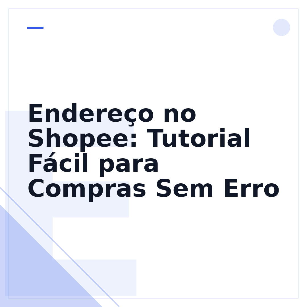 Endereço no Shopee: Tutorial Fácil para Compras Sem Erro