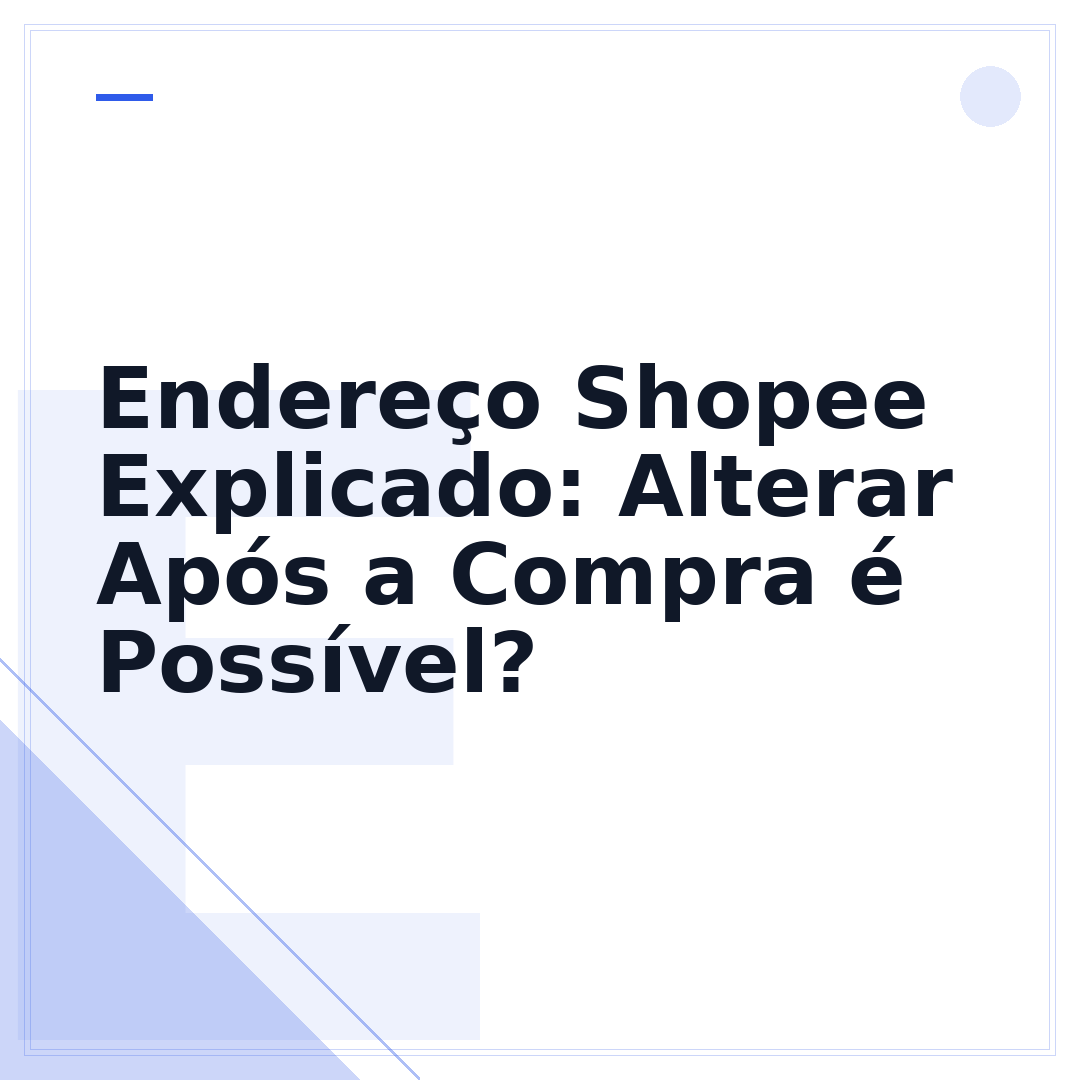 Endereço Shopee Explicado: Alterar Após a Compra é Possível?