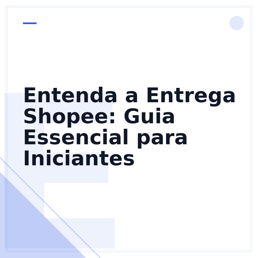 Entenda a Entrega Shopee: Guia Essencial para Iniciantes