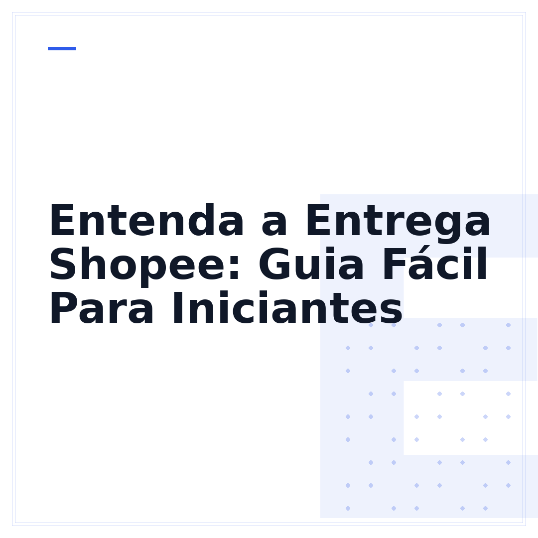 Entenda a Entrega Shopee: Guia Fácil Para Iniciantes