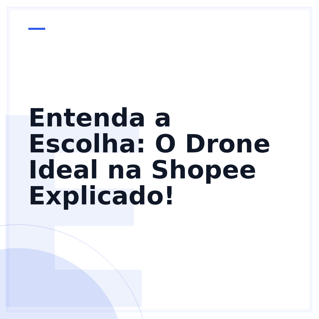 Entenda a Escolha: O Drone Ideal na Shopee Explicado!