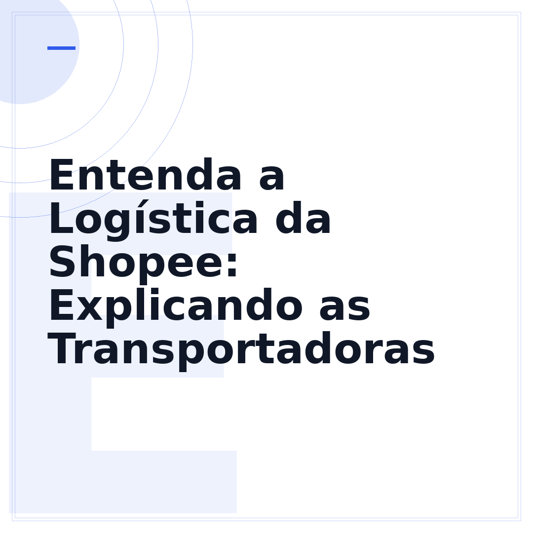 Entenda a Logística da Shopee: Explicando as Transportadoras