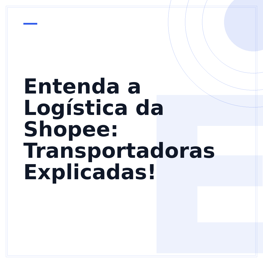 Entenda a Logística da Shopee: Transportadoras Explicadas!