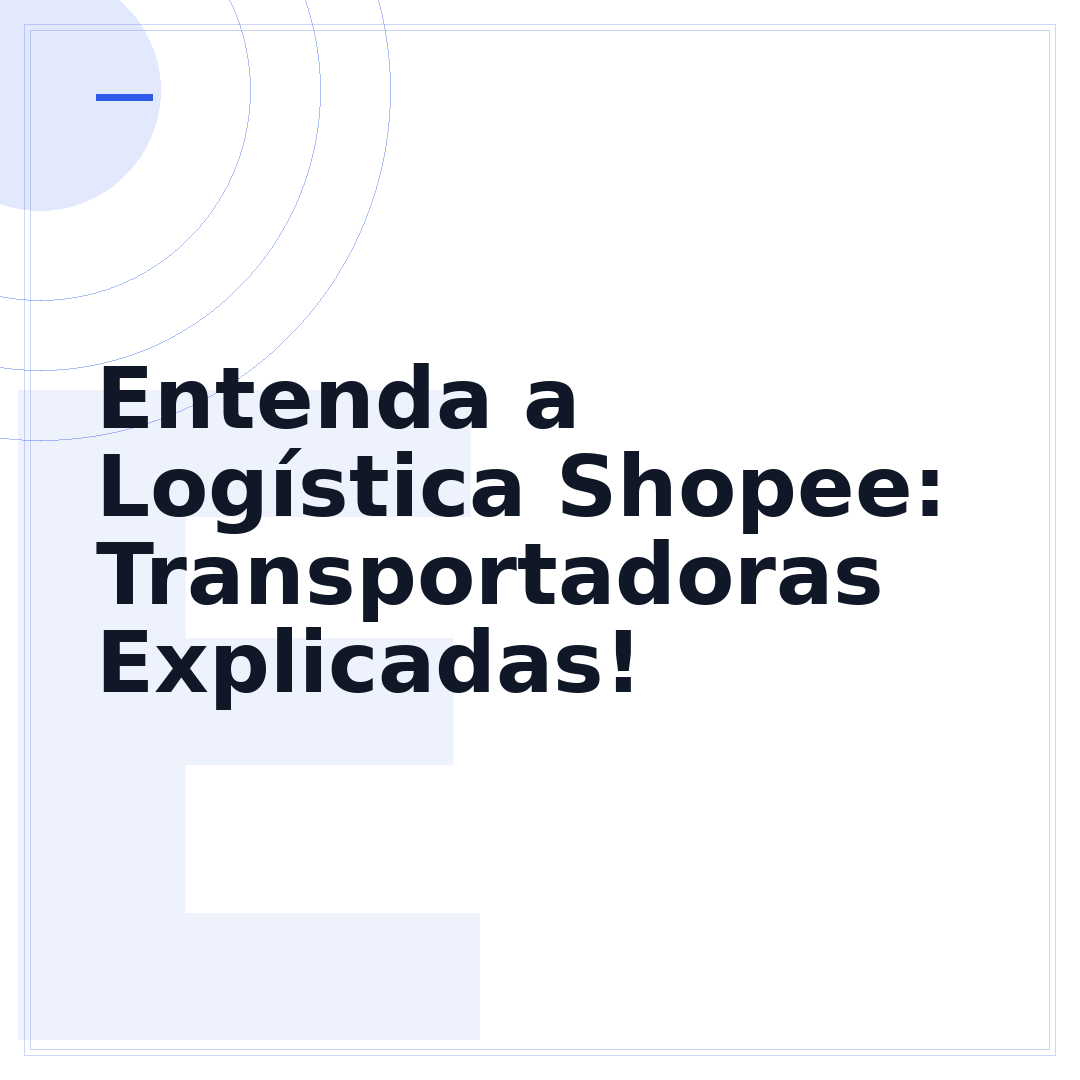 Entenda a Logística Shopee: Transportadoras Explicadas!