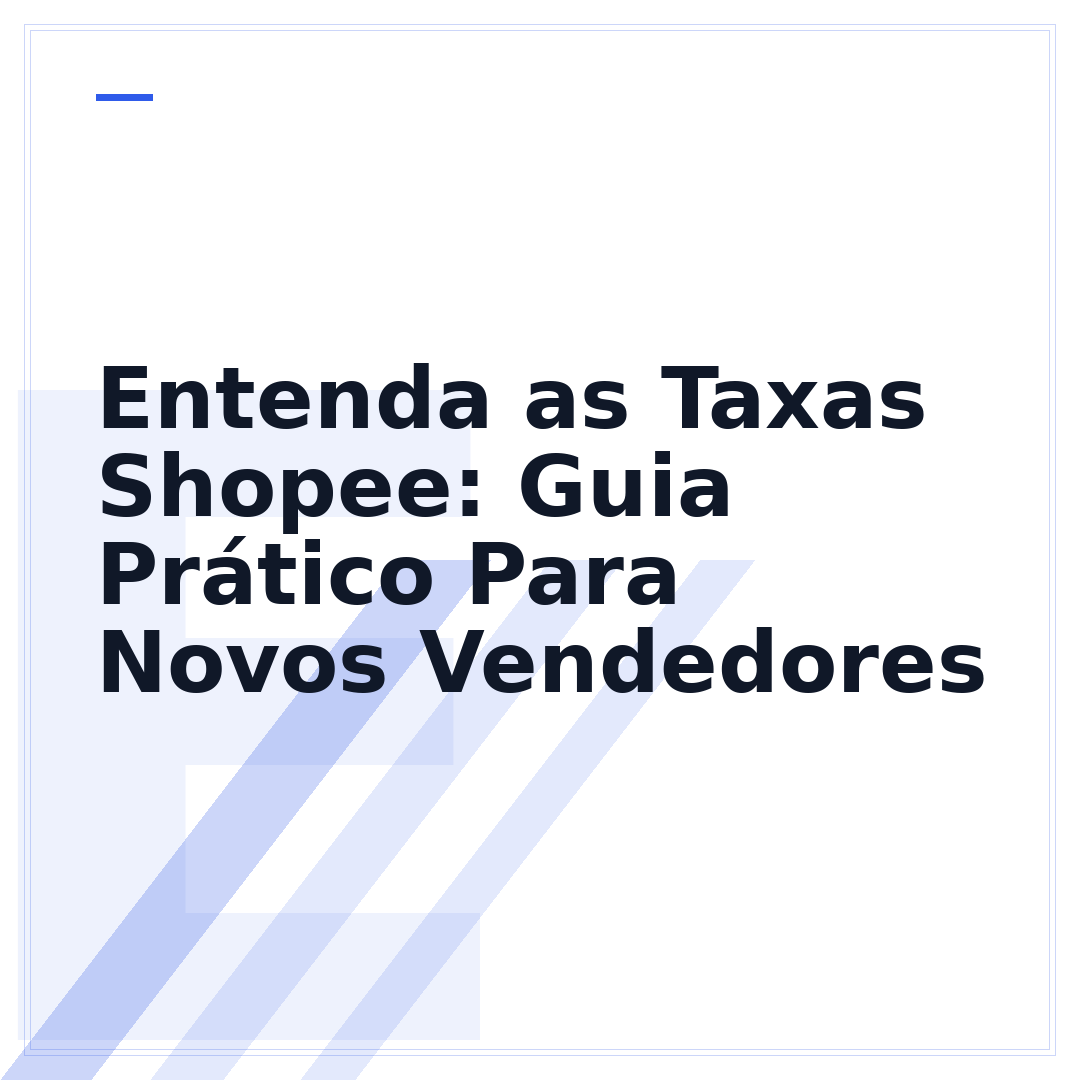 Entenda as Taxas Shopee: Guia Prático Para Novos Vendedores