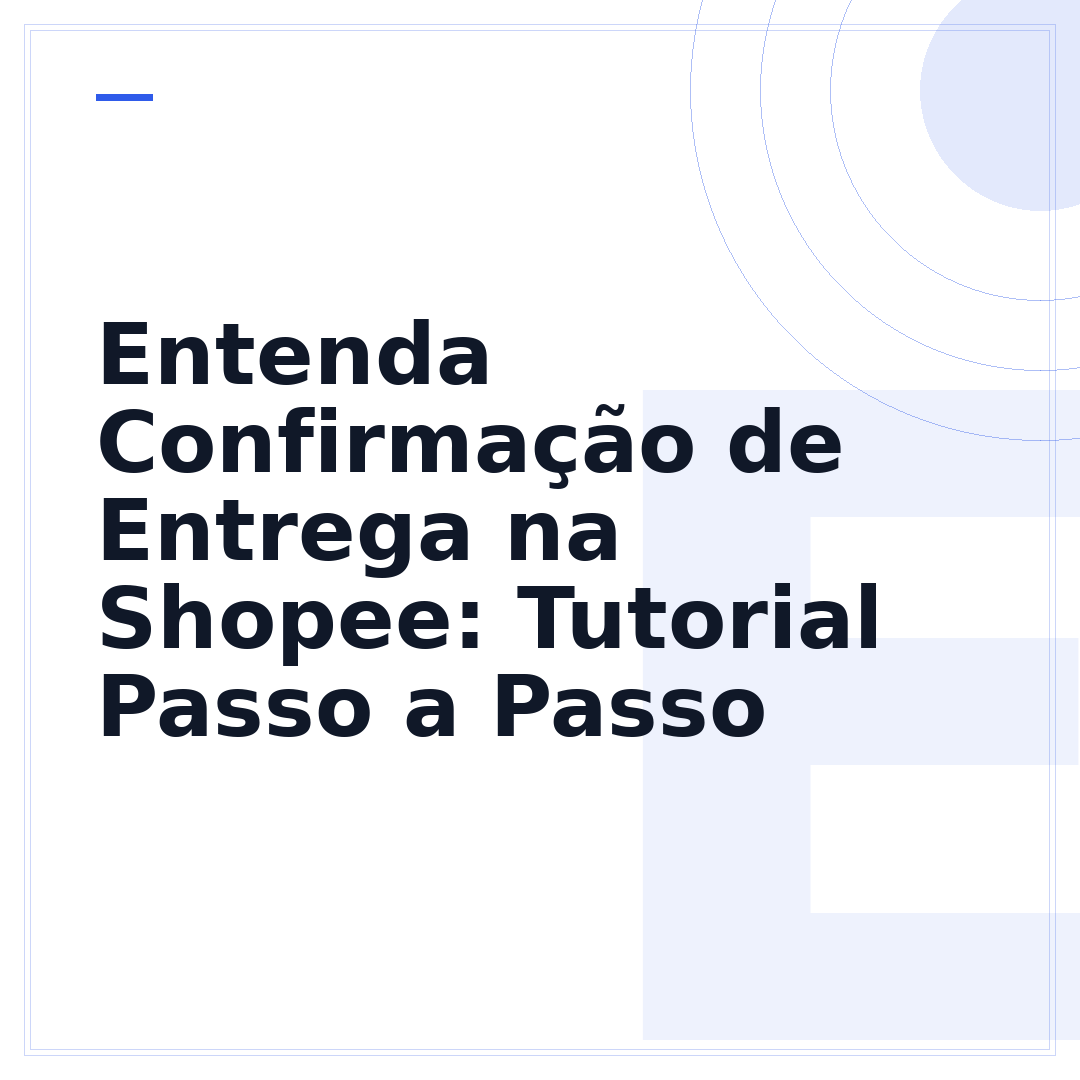 Entenda Confirmação de Entrega na Shopee: Tutorial Passo a Passo