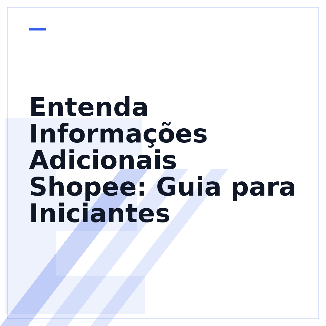 Entenda Informações Adicionais Shopee: Guia para Iniciantes