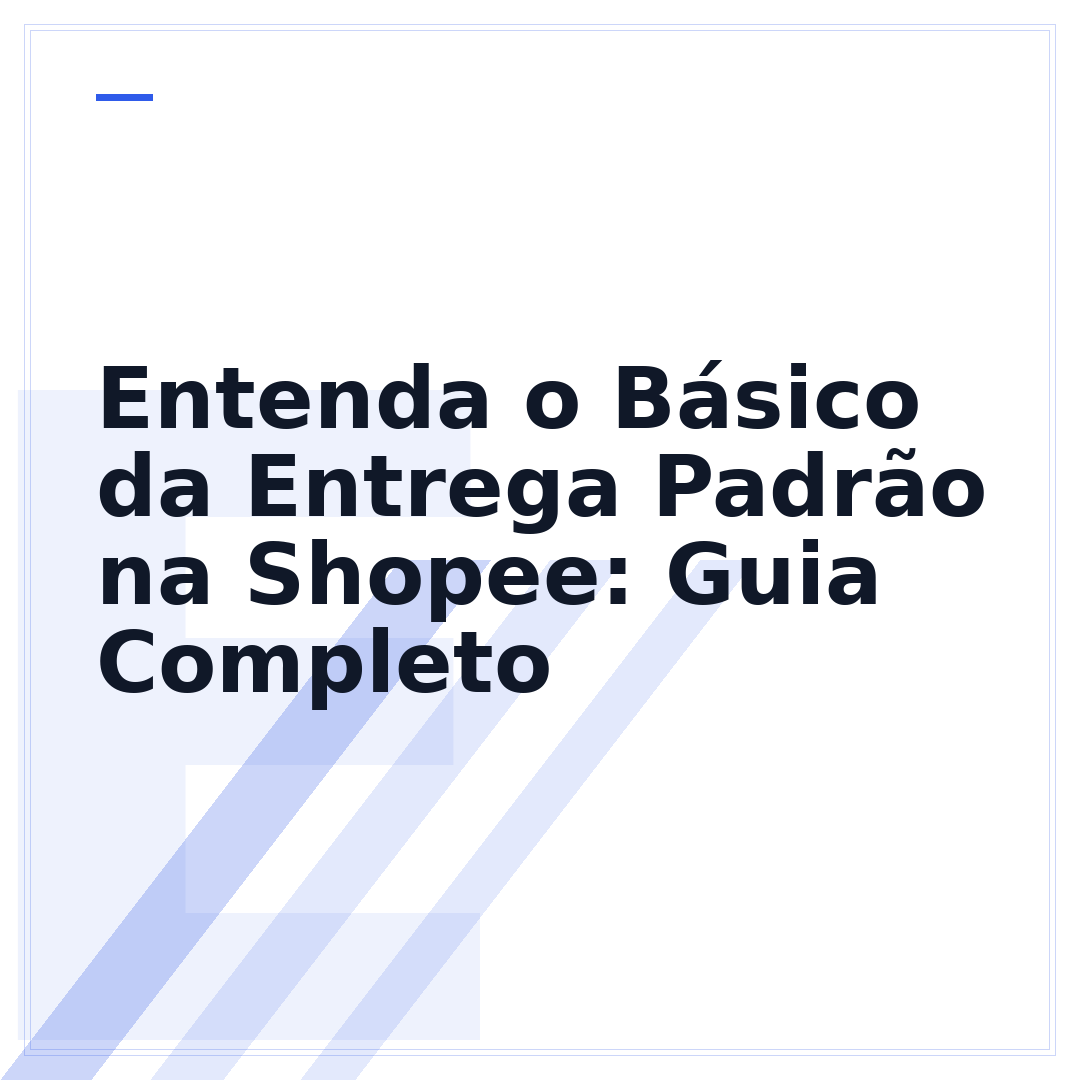 Entenda o Básico da Entrega Padrão na Shopee: Guia Completo