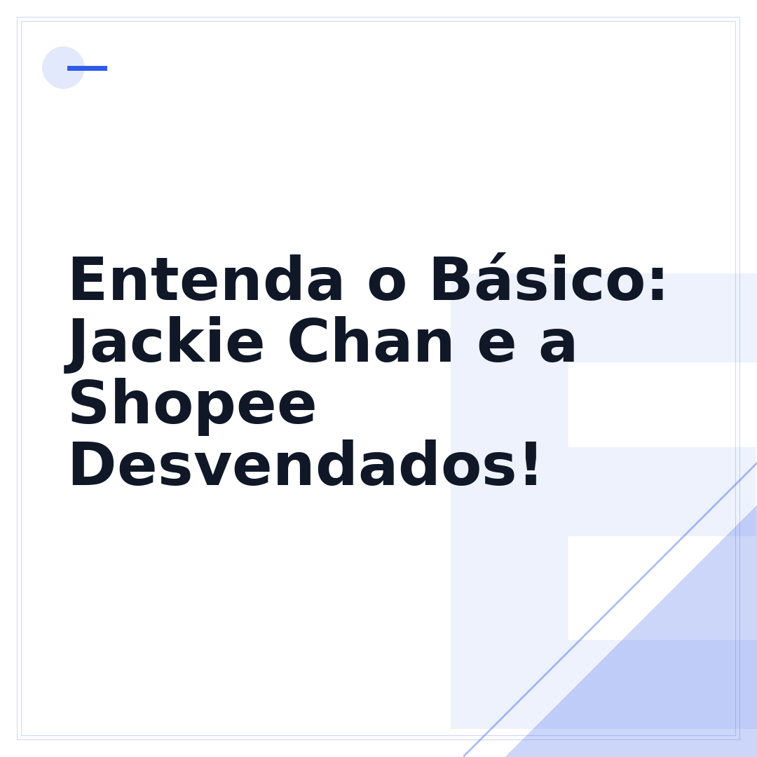 Entenda o Básico: Jackie Chan e a Shopee Desvendados!