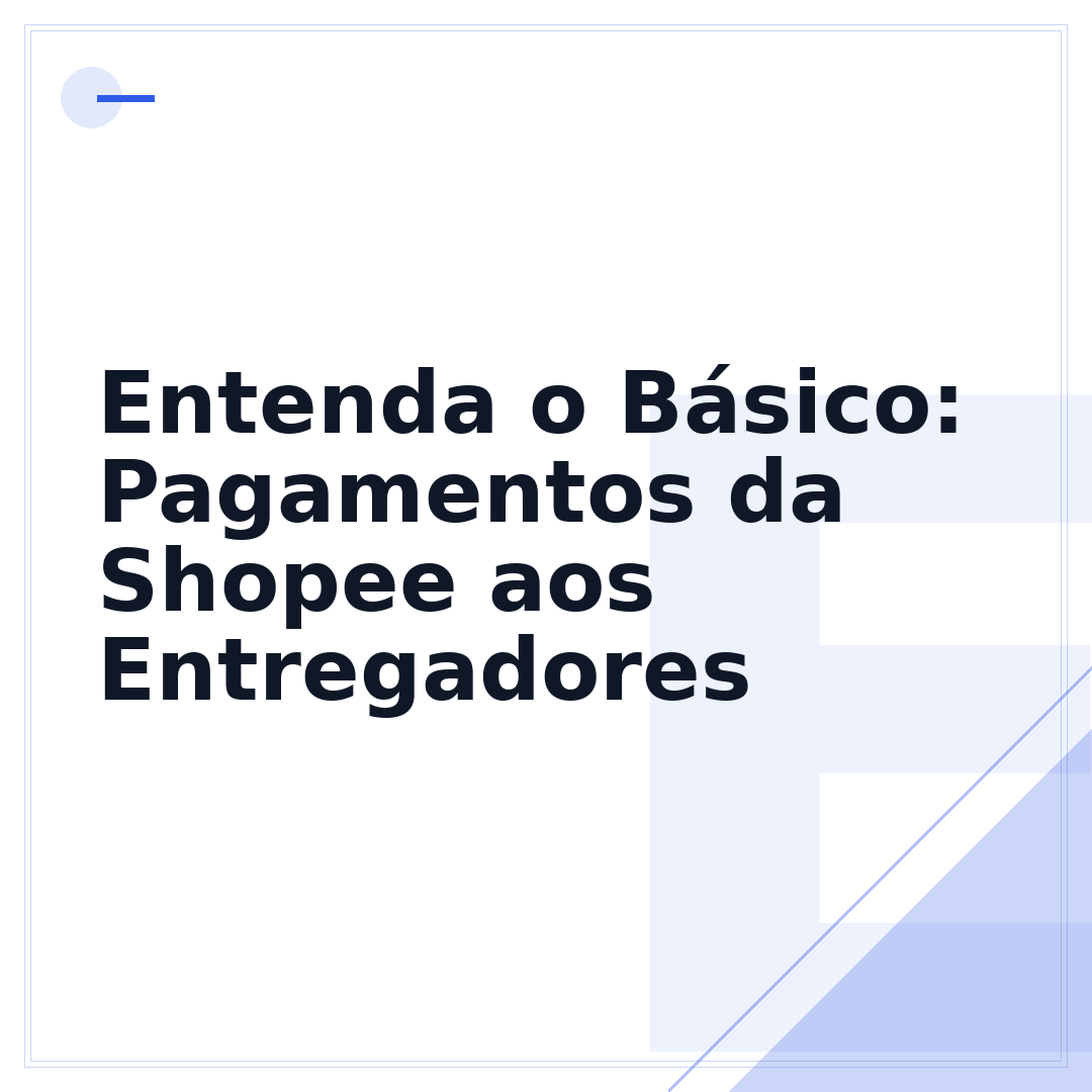 Entenda o Básico: Pagamentos da Shopee aos Entregadores