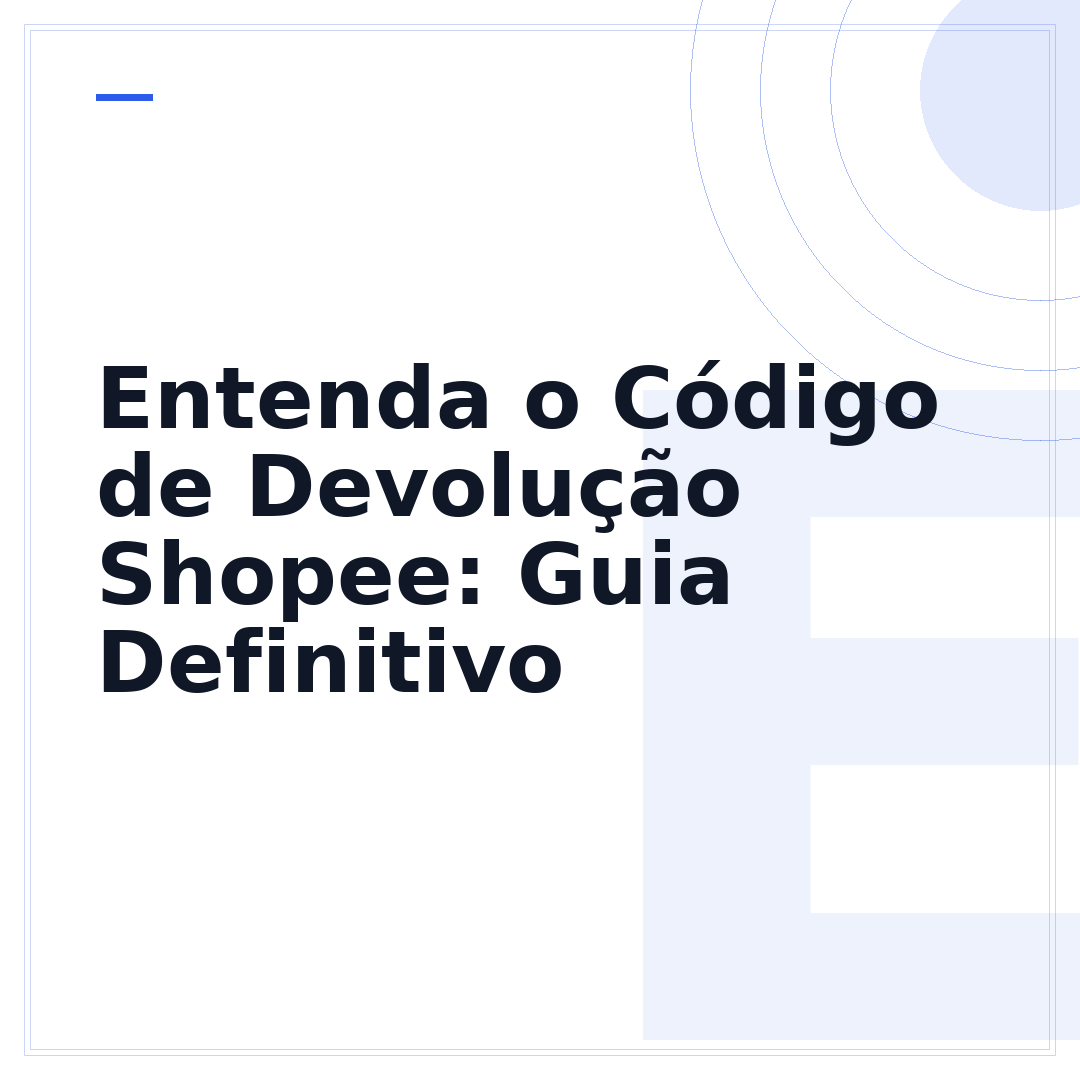 Entenda o Código de Devolução Shopee: Guia Definitivo