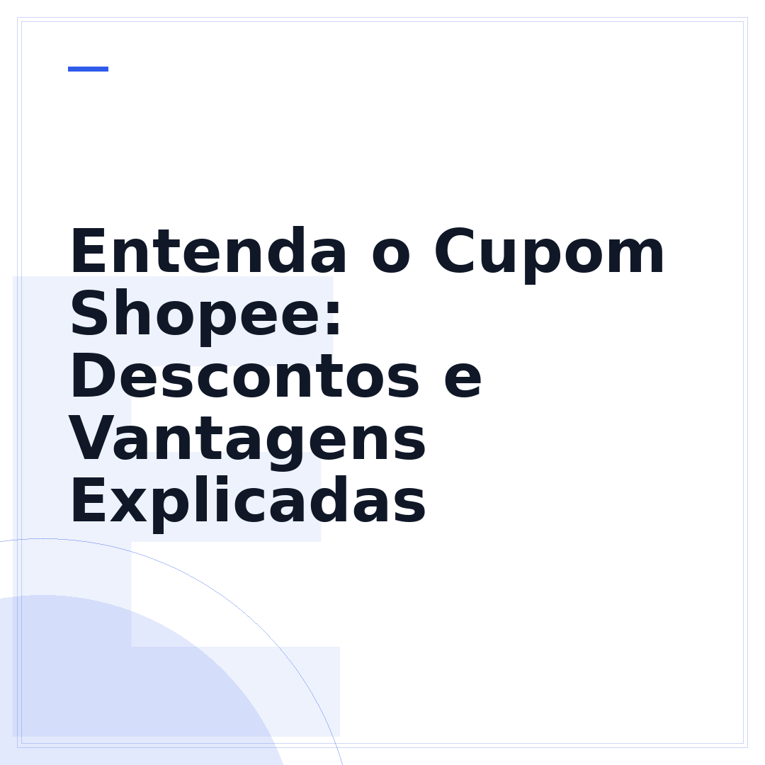 Entenda o Cupom Shopee: Descontos e Vantagens Explicadas