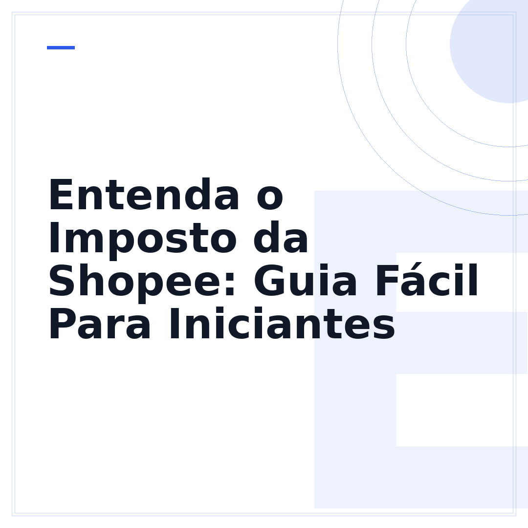 Entenda o Imposto da Shopee: Guia Fácil Para Iniciantes
