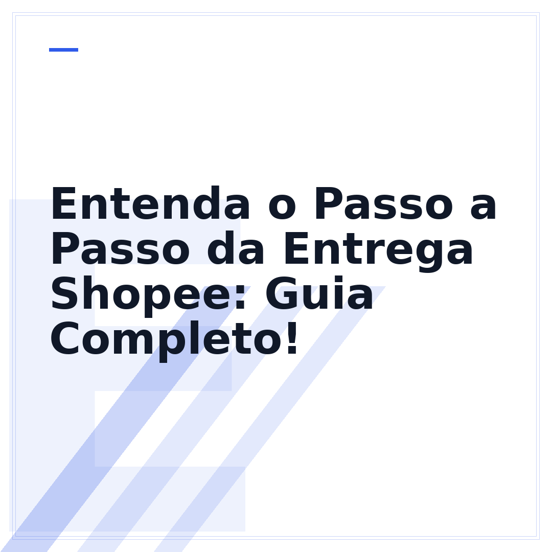 Entenda o Passo a Passo da Entrega Shopee: Guia Completo!