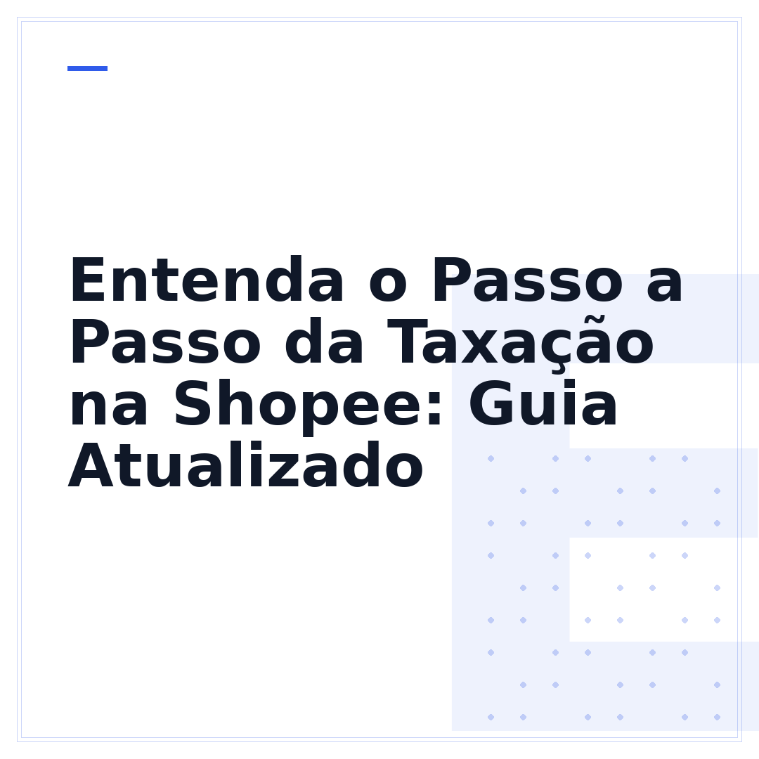 Entenda o Passo a Passo da Taxação na Shopee: Guia Atualizado