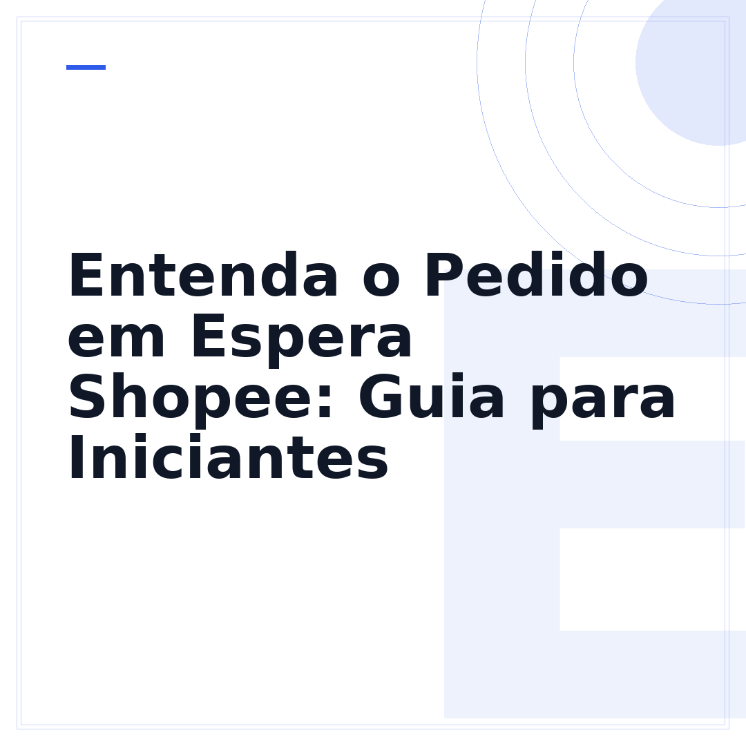 Entenda o Pedido em Espera Shopee: Guia para Iniciantes