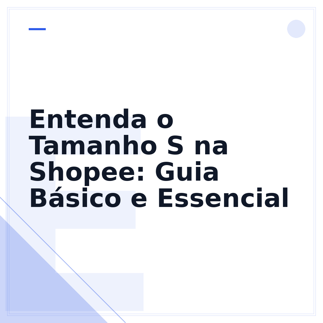 Entenda o Tamanho S na Shopee: Guia Básico e Essencial