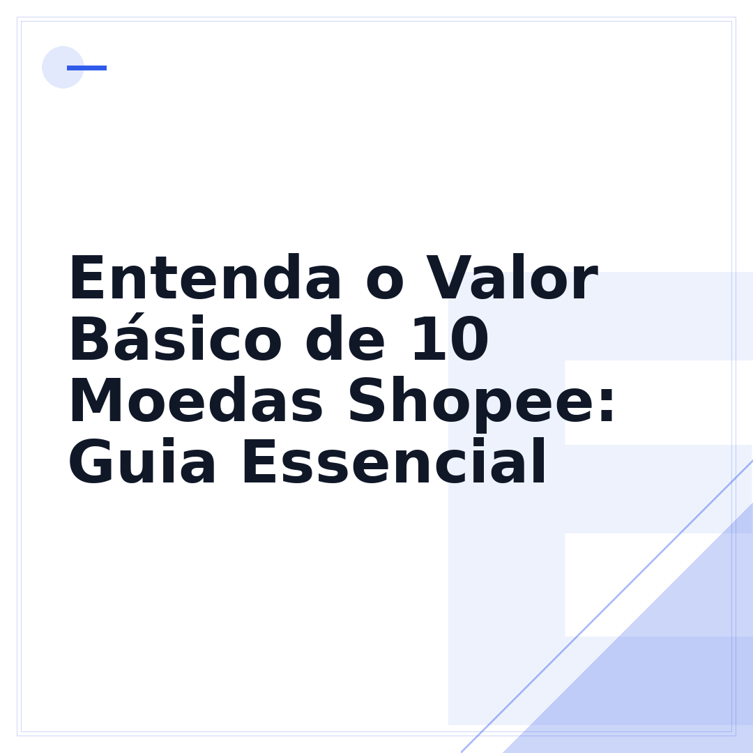 Entenda o Valor Básico de 10 Moedas Shopee: Guia Essencial