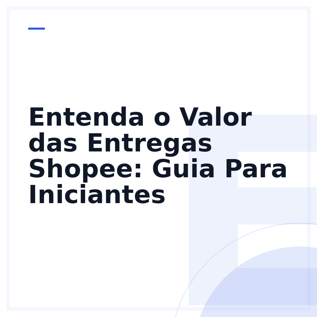 Entenda o Valor das Entregas Shopee: Guia Para Iniciantes