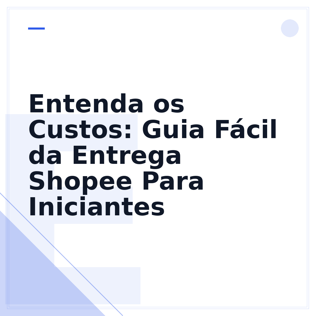 Entenda os Custos: Guia Fácil da Entrega Shopee Para Iniciantes