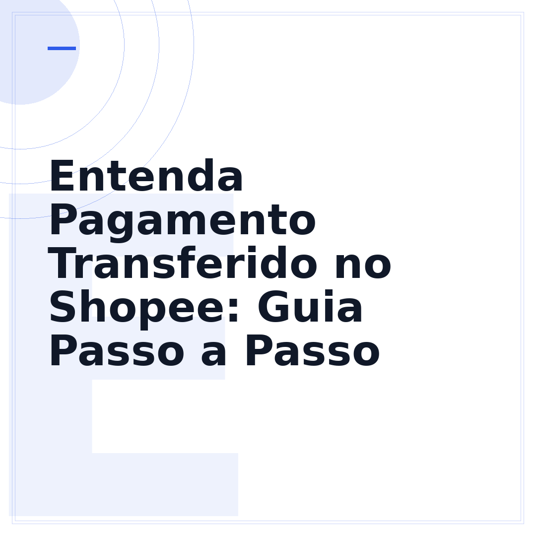 Entenda Pagamento Transferido no Shopee: Guia Passo a Passo