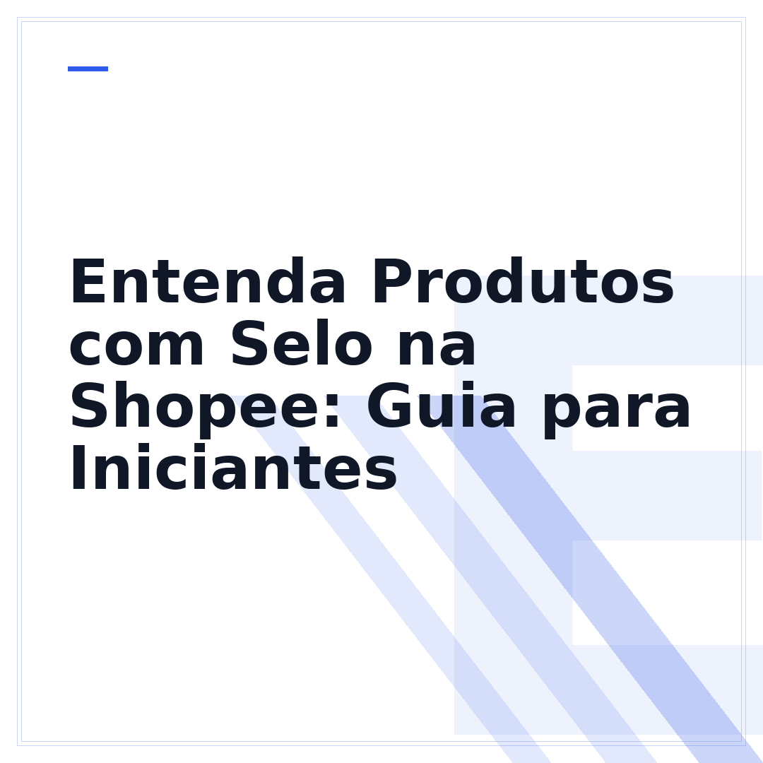 Entenda Produtos com Selo na Shopee: Guia para Iniciantes