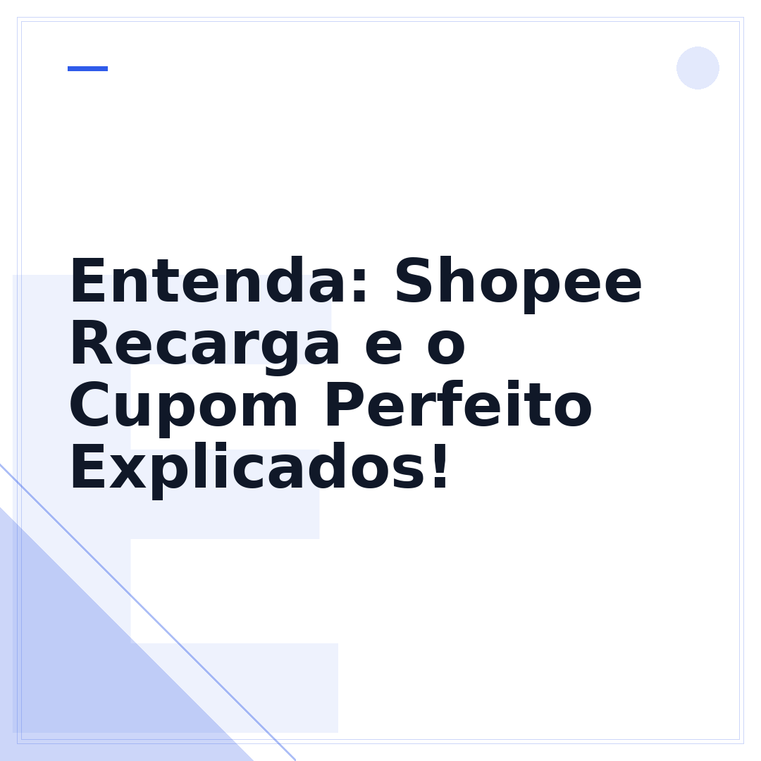 Entenda: Shopee Recarga e o Cupom Perfeito Explicados!
