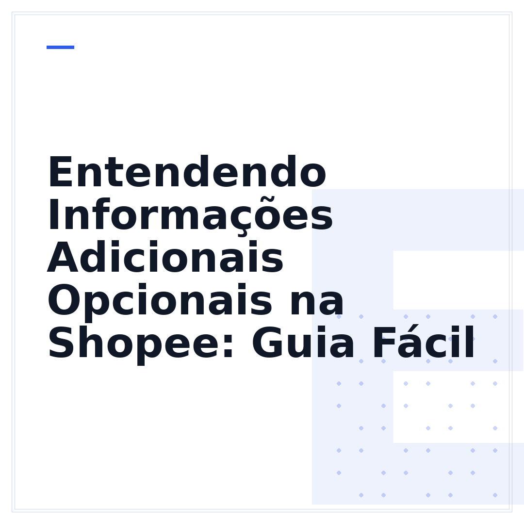Entendendo Informações Adicionais Opcionais na Shopee: Guia Fácil