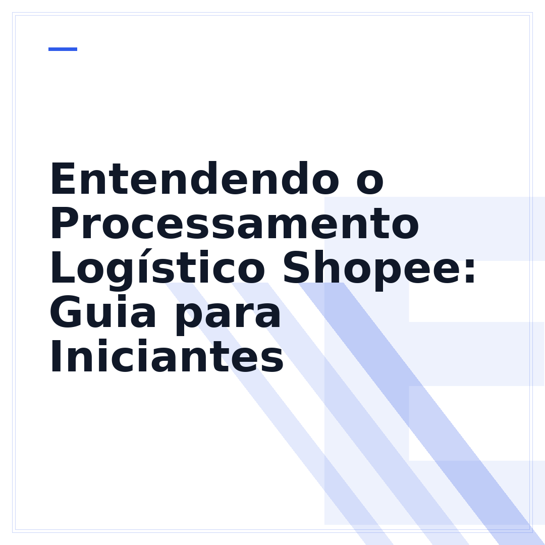 Entendendo o Processamento Logístico Shopee: Guia para Iniciantes