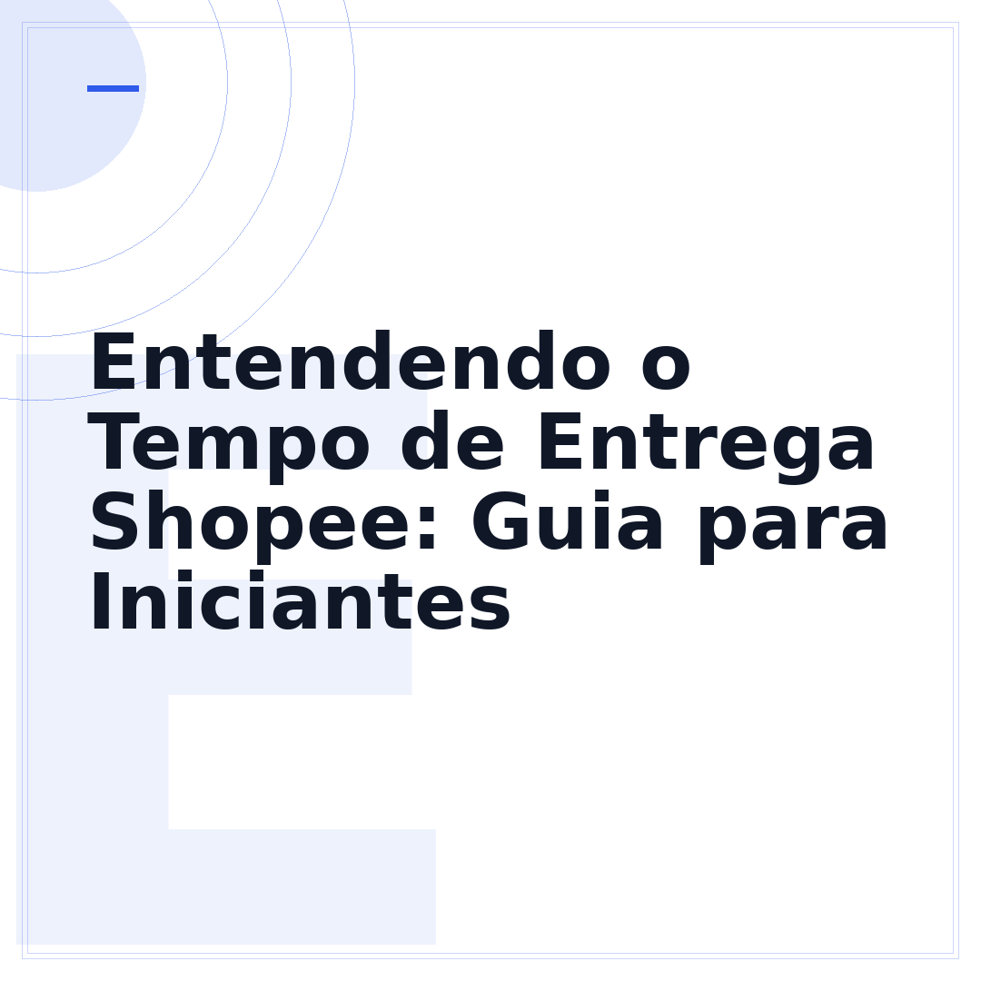 Entendendo o Tempo de Entrega Shopee: Guia para Iniciantes