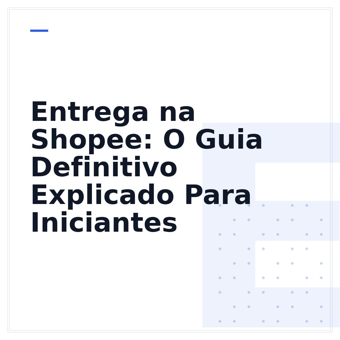 Entrega na Shopee: O Guia Definitivo Explicado Para Iniciantes